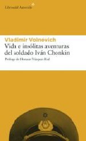 [Private Chonkin 01] • Vida E Insólitas Aventuras Del Soldado Iván Chonkin